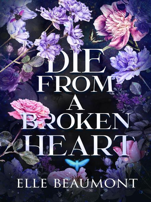 Title details for Die From a Broken Heart by Elle Beaumont - Available